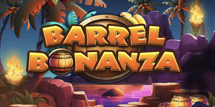 Teknik Bermain Slot Barrel Bonanza Supaya Menang Besar Terus 