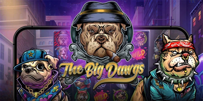 
Trik Ampuh Slot The Big Dawgs Agar Dapat Bonus Melimpah
