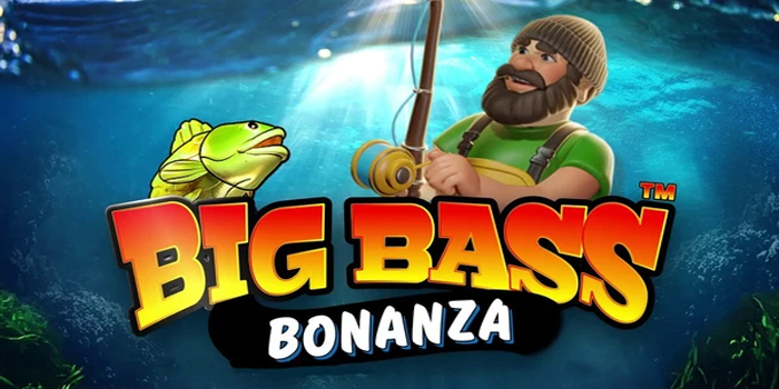 Trik Ampuh Bikin Slot Big Bass Bonanza Gacor Malam Ini
