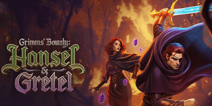 Slot Grimms’ Bounty Hansel & Gretel Hadirkan Bonus Free Spins Seru