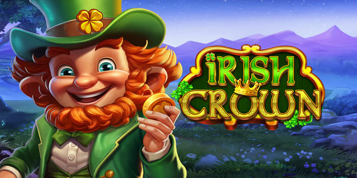 Strategi Bet Kecil Jackpot Besar Slot Irish Crown Pasti