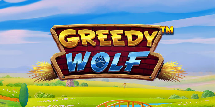Tips Cepat Jackpot Tanpa Ribet Slot Greedy Wolf Auto Maxwin