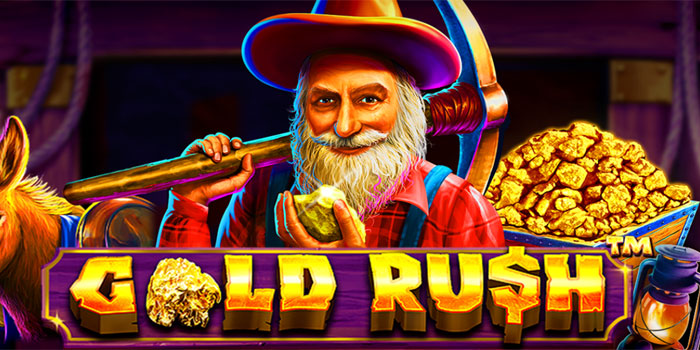 Cara Bet Kecil Jackpot Besar Slot Gold Rush Hasil Fantastis