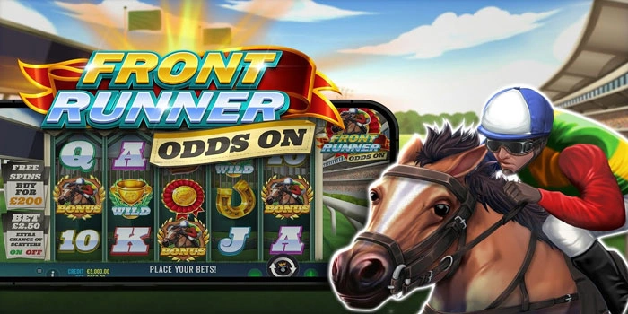 Tenik Jitu Raih Cuan Di Slot Front Runner Odds On